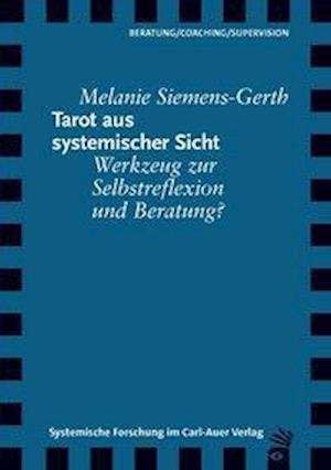 Cover for Melanie Siemens-Gerth · Tarot aus systemischer Sicht (Paperback Book) (2020)