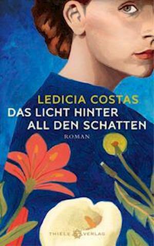 Cover for Ledicia Costas · Das Licht hinter all den Schatten (Book) (2024)