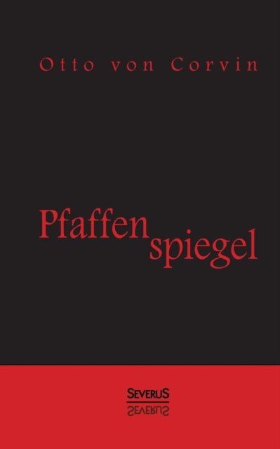 Cover for Otto Von Corvin · Pfaffenspiegel (Pocketbok) [German edition] (2013)