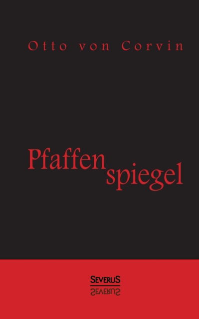 Cover for Otto Von Corvin · Pfaffenspiegel (Pocketbok) [German edition] (2013)