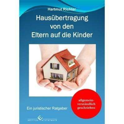 Hausübertragung von den Eltern - Richter - Books -  - 9783864681363 - 