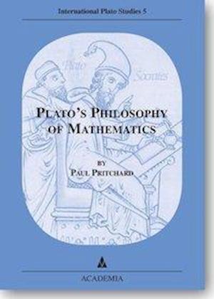 Cover for Paul Pritchard · Plato's Philosophy of Mathematics (Book) (2010)