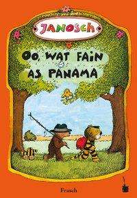 Oo, wat fain as Panama - Janosch - Książki -  - 9783946190363 - 