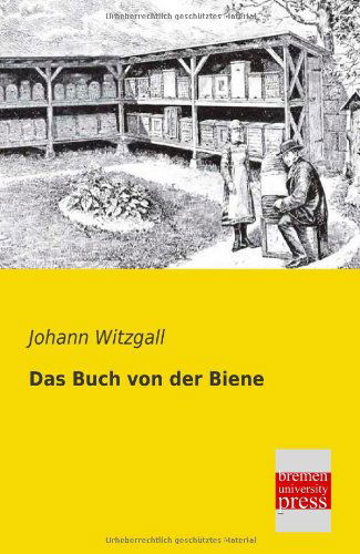 Cover for Johann Witzgall · Das Buch Von Der Biene (Paperback Book) [German edition] (2013)