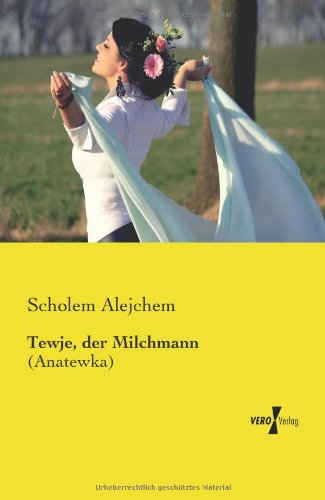 Cover for Scholem Alejchem · Tewje, der Milchmann: (Anatewka) (Paperback Book) [German edition] (2019)