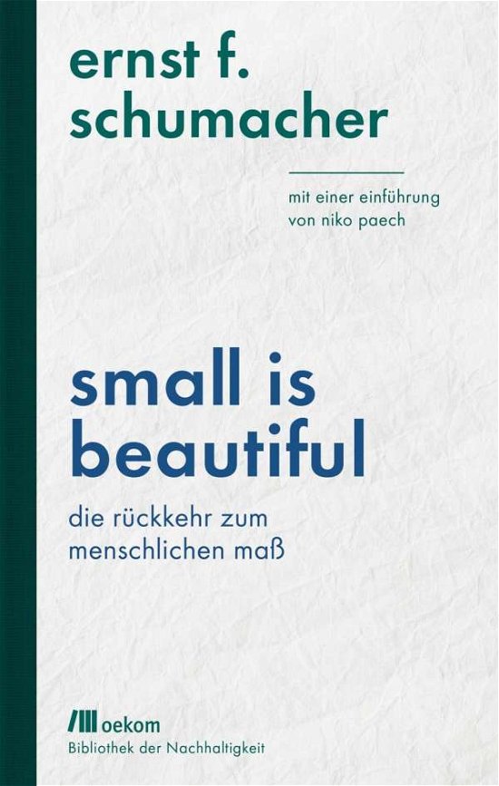 Small is beautiful - Schumacher - Bücher -  - 9783962381363 - 