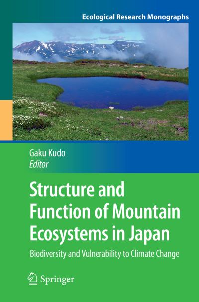 Cover for Structure and Function of Mountain Ecosystems in Japan: Biodiversity and Vulnerability to Climate Change - Ecological Research Monographs (Paperback Book) [Softcover reprint of the original 1st ed. 2016 edition] (2018)