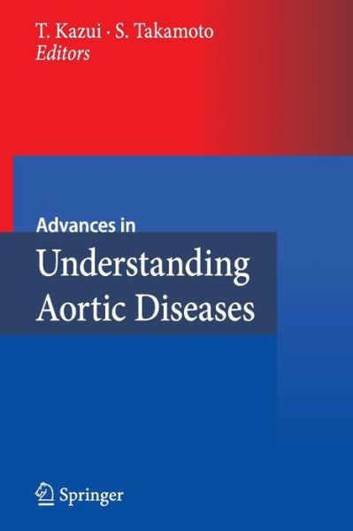 Cover for Teruhisa Kazui · Advances in Understanding Aortic Diseases (Paperback Book) [2009 edition] (2009)