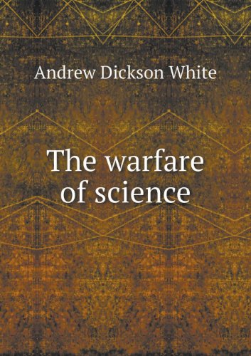 Cover for Andrew Dickson White · The Warfare of Science (Paperback Book) (2013)