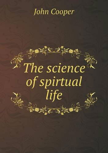 The Science of Spirtual Life - John Cooper - Books - Book on Demand Ltd. - 9785518616363 - April 22, 2013