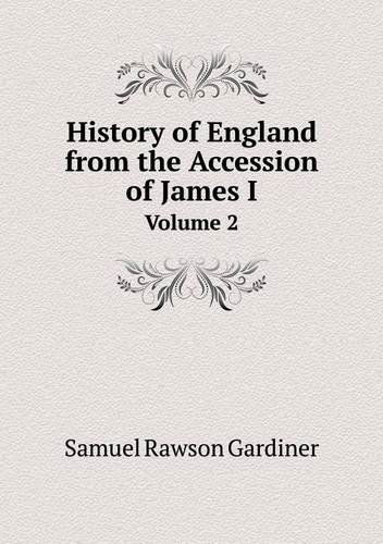 Cover for Samuel Rawson Gardiner · History of England from the Accession of James I Volume 2 (Paperback Book) (2013)