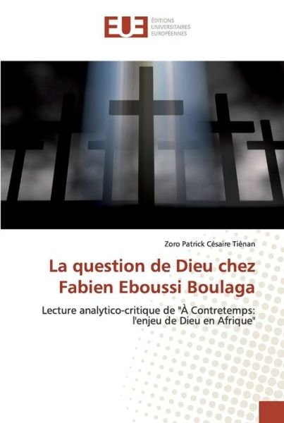 Cover for Tiénan · La question de Dieu chez Fabien (Book) (2019)