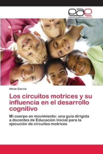 Cover for Garcia · Los circuitos motrices y su infl (Book) (2018)