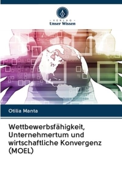 Cover for Otilia Manta · Wettbewerbsfahigkeit, Unternehmertum und wirtschaftliche Konvergenz (MOEL) (Taschenbuch) (2020)