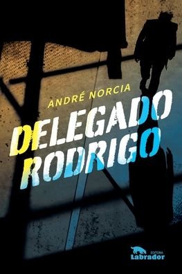 Cover for André Norcia · Delegado Rodrigo (Paperback Book) (2022)