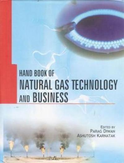 Cover for Parag Diwan · Handbook of Natural Gas Technology &amp; Business (Hardcover Book) (2009)