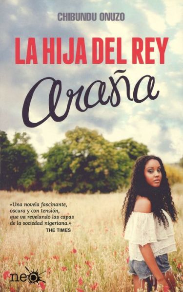 Cover for Chibundu Onuzo · La Hija Del Rey Arana (Paperback Book) (2015)