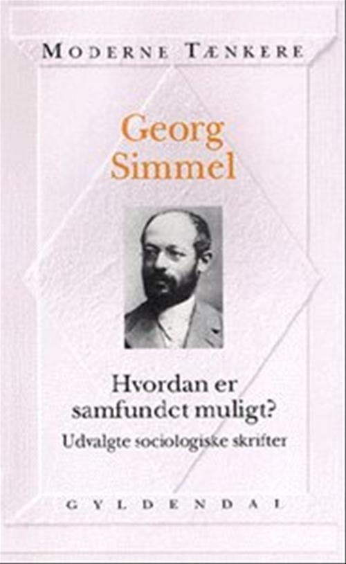 Cover for Georg Simmel · Hvordan er samfundet muligt? (Sewn Spine Book) [1st edition] (1998)