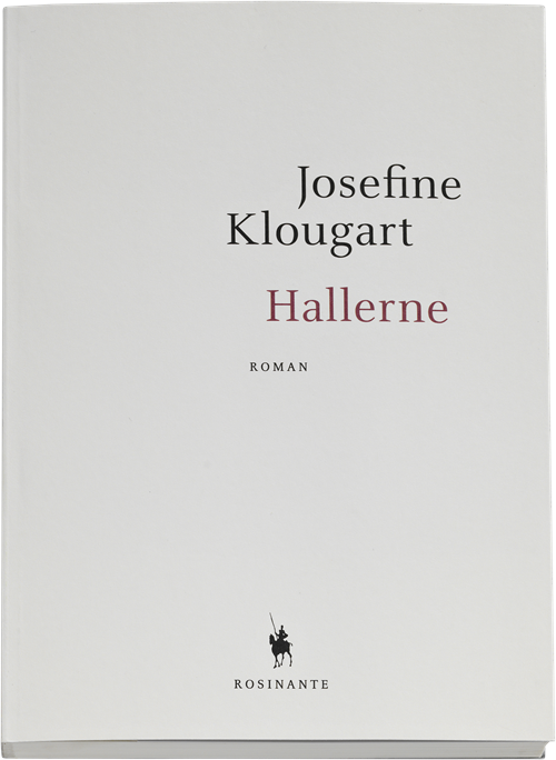 Cover for Josefine Klougart · Hallerne (Sewn Spine Book) [1st edition] (2012)