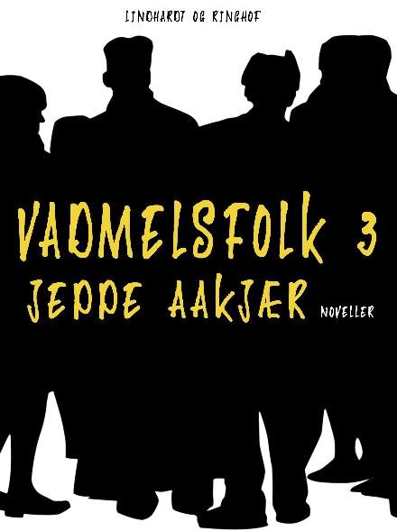 Cover for Jeppe Aakjær · Vadmelsfolk: Vadmelsfolk 3 (Sewn Spine Book) [1. Painos] (2017)