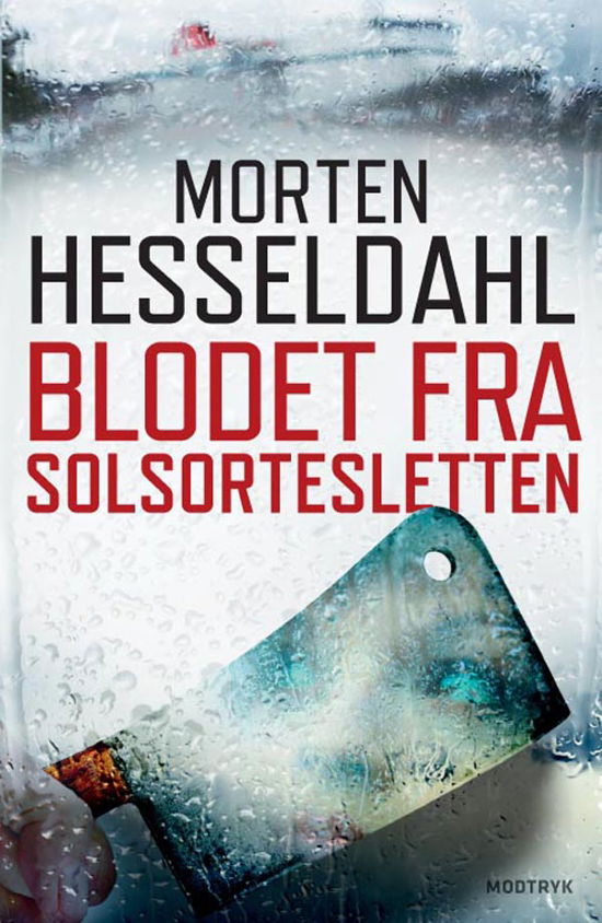 Blodet fra Solsortesletten - Morten Hesseldahl - Bøger - Modtryk - 9788770536363 - 26. august 2011