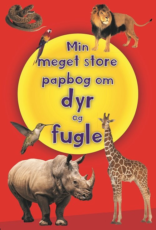 Min meget store papbog: Min meget store papbog om dyr og fugle -  - Boeken - Karrusel Forlag - 9788771315363 - 1 augustus 2018