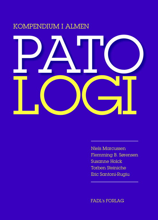 Cover for Niels Marcussen, Flemming B. Sørensen, Susanne Holck, Torben Steinche og Eric Santoni-Rugiu · Kompendium i Patologi (Hardcover Book) [1e uitgave] [Hardback] (2013)