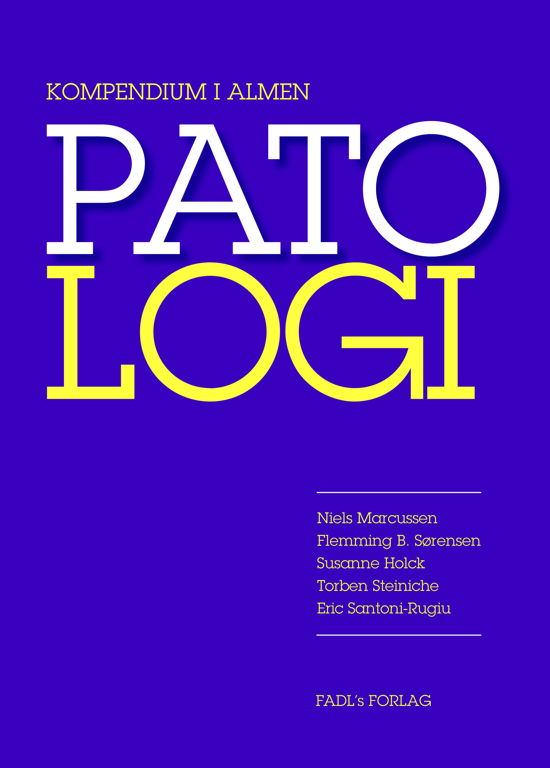 Cover for Niels Marcussen, Flemming B. Sørensen, Susanne Holck, Torben Steinche og Eric Santoni-Rugiu · Kompendium i Patologi (Hardcover bog) [1. udgave] [Hardback] (2013)