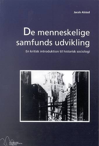 Cover for Jacob Alsted · De menneskelige samfunds udvikling (Hæftet bog) [1. udgave] [Ingen] (2001)