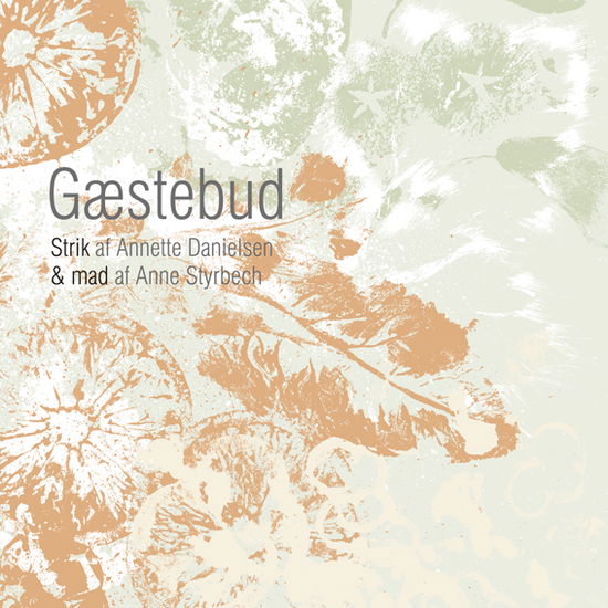 Cover for Annette Danielsen og Anne Styrbech · Gæstebud (Poketbok) [1:a utgåva] (2017)