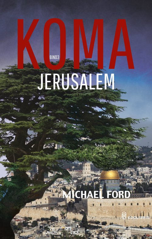 Cover for Michael Ford · Koma: Jerusalem (Heftet bok) [1. utgave] (2017)
