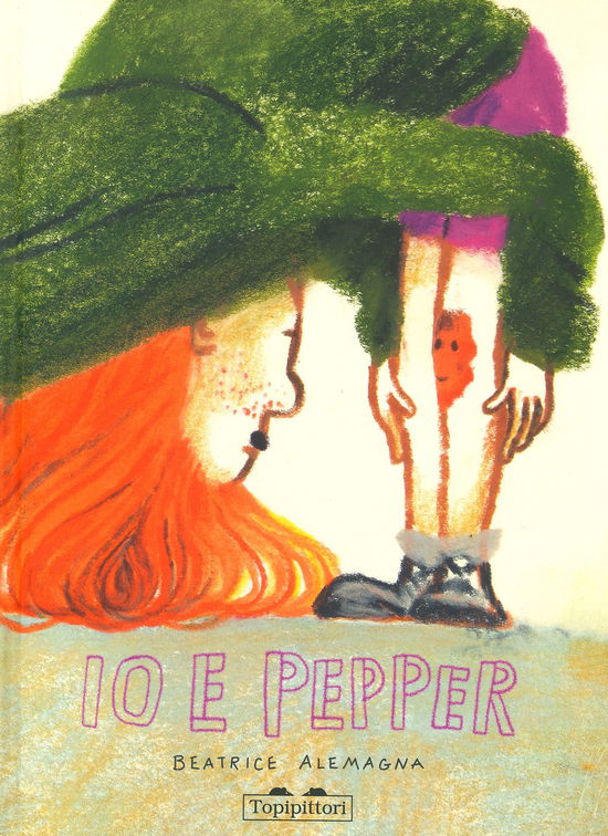 Io & Pepper. Ediz. A Colori - Beatrice Alemagna - Książki -  - 9788833701363 - 