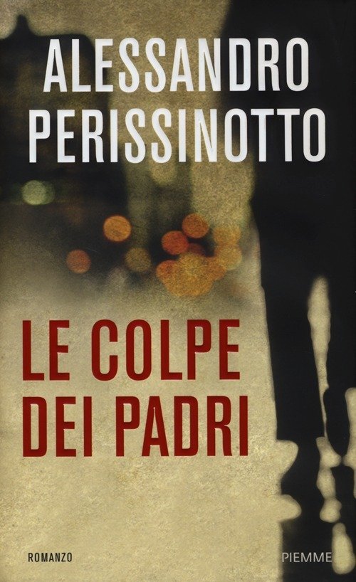 Cover for Alessandro Perissinotto · Le Colpe Dei Padri (Bog) (2013)