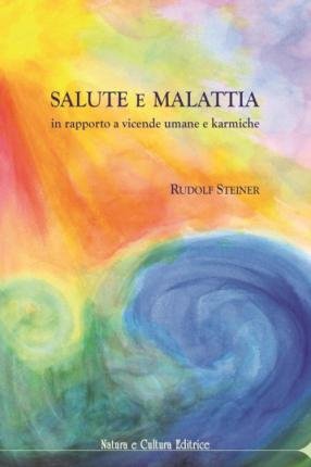 Cover for Rudolf Steiner · Salute E Malattia. In Rapporto A Vicende Umane E Karmiche (Bog) (2023)