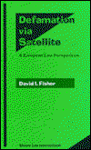 Cover for David Fisher · Defamation Via Satellite a European Perspective (Hardcover Book) (1997)