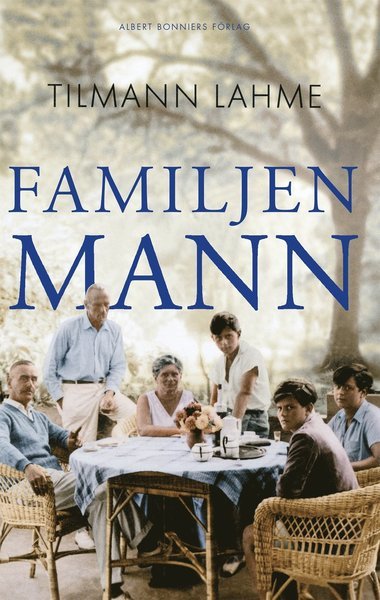 Cover for Tilmann Lahme · Familjen Mann (Bound Book) (2017)