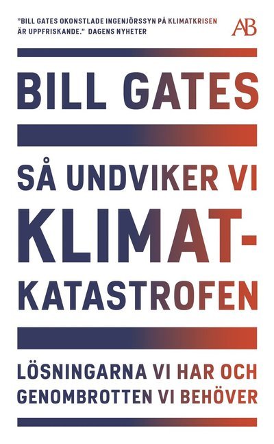 Cover for Bill Gates · Så undviker vi klimatkatastrofen : lösningarna vi har och genombrotten vi b (Taschenbuch) (2022)