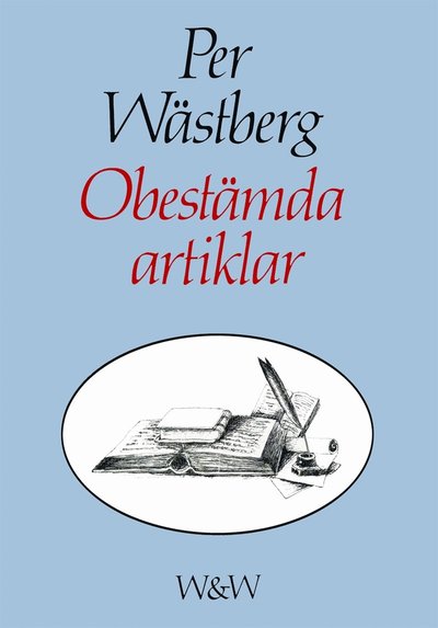 Cover for Per Wästberg · Obestämda artiklar (ePUB) (2017)