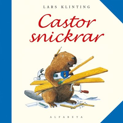 Cover for Lars Klinting · Castor: Castor snickrar (Bound Book) (2015)