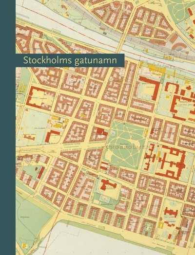 Stockholms gatunamn - Per Anders Fogelström - Libros - Stockholmia förlag - 9789170313363 - 2 de junio de 2022