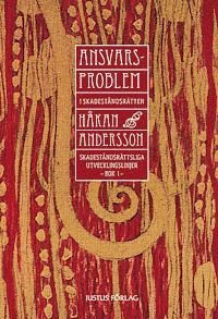 Cover for Håkan Andersson · Skadeståndsrättsliga utvecklingslinjer: Ansvarsproblem i skadeståndsrätten (Inbunden Bok) (2013)