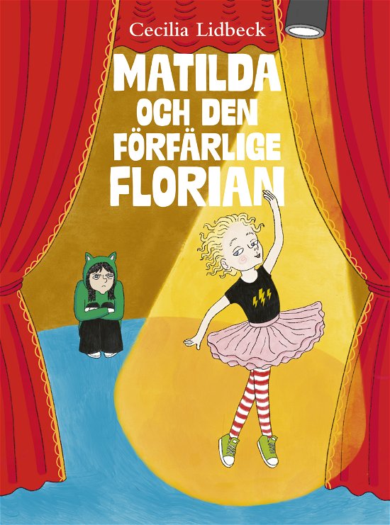 Cover for Cecilia Lidbeck · Matilda och den förfärlige Florian (Bound Book) (2024)