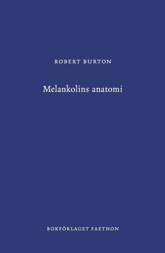 Cover for Robert Burton · Melankolins anatomi (Gebundesens Buch) (2024)