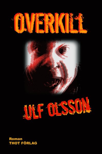 Cover for Ulf Olsson · Overkill (Book) (2018)