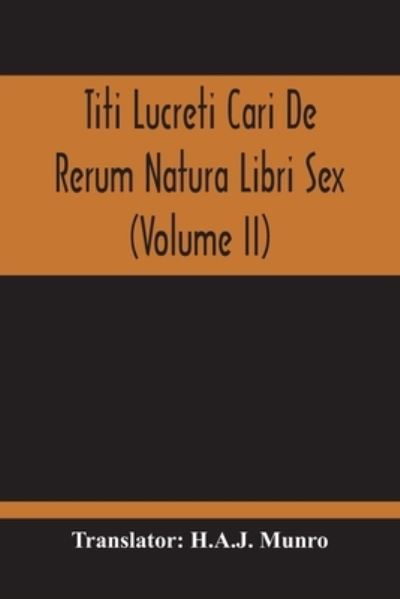 Cover for H A J Munro · Titi Lucreti Cari De Rerum Natura Libri Sex (Volume Ii) (Paperback Book) (2020)