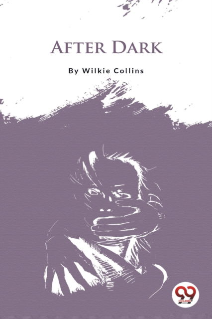 Cover for Wilkie Collins · After Dark (Paperback Book) (2022)