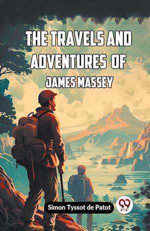 Cover for Tyssot de Patot Simon · The Travels and Adventures of James Massey (Edition2023) (Paperback Book) (2023)