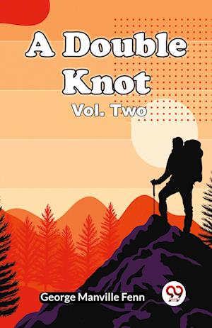 Cover for George Manville Fenn · A Double Knot Vol. Two (Edition2023) (Paperback Book) (2023)
