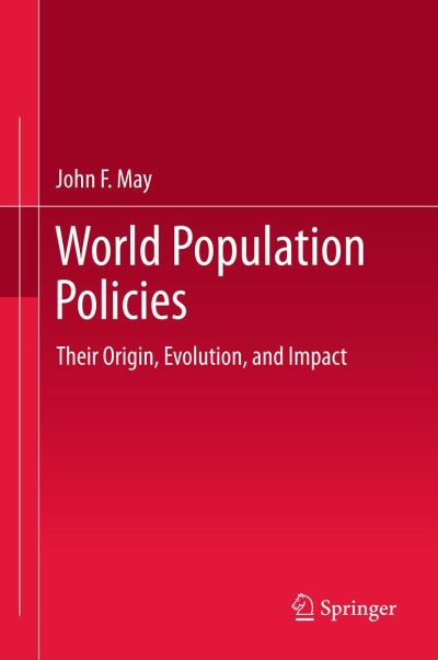 John F. May · World Population Policies: Their Origin, Evolution, and Impact (Gebundenes Buch) [2012 edition] (2012)