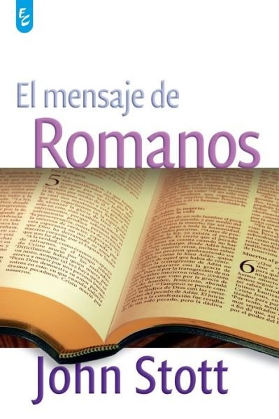 Cover for John Stott · El Mensaje de Romanos (Pocketbok) (2007)